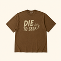 Die to Self Shirt